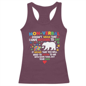 Autism Awareness Racerback Tank Top Non Verbal Doesn't Mean That I Have Nothing To Say Puzzle Bear TS11 Maroon Print Your Wear