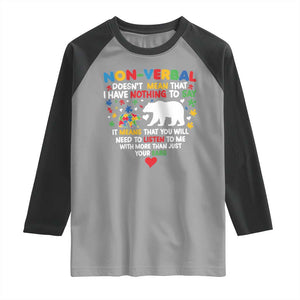 Autism Awareness Raglan Shirt Non Verbal Doesn't Mean That I Have Nothing To Say Puzzle Bear TS11 Sport Gray Black Print Your Wear