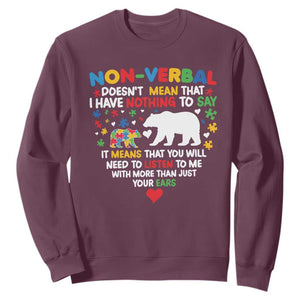 Autism Awareness Sweatshirt Non Verbal Doesn't Mean That I Have Nothing To Say Puzzle Bear TS11 Maroon Print Your Wear