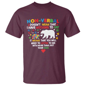Autism Awareness T Shirt Non Verbal Doesn't Mean That I Have Nothing To Say Puzzle Bear TS11 Maroon Print Your Wear