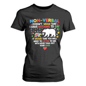 Autism Awareness T Shirt For Women Non Verbal Doesn't Mean That I Have Nothing To Say Puzzle Bear TS11 Black Print Your Wear
