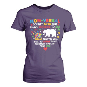 Autism Awareness T Shirt For Women Non Verbal Doesn't Mean That I Have Nothing To Say Puzzle Bear TS11 Purple Print Your Wear