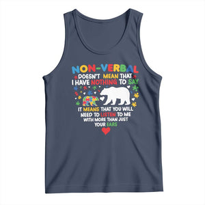 Autism Awareness Tank Top Non Verbal Doesn't Mean That I Have Nothing To Say Puzzle Bear TS11 Navy Print Your Wear