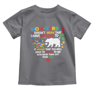 Autism Awareness Toddler T Shirt Non Verbal Doesn't Mean That I Have Nothing To Say Puzzle Bear TS11 Charcoal Print Your Wear