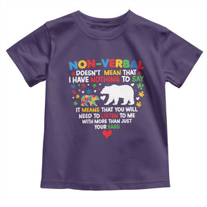Autism Awareness Toddler T Shirt Non Verbal Doesn't Mean That I Have Nothing To Say Puzzle Bear TS11 Purple Print Your Wear