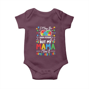 I May Be Non Verbal But My Mama Ain't Remember That Baby Onesie Autism Awareness Mom TS11 Maroon Print Your Wear