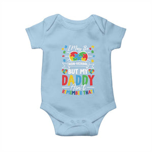 I May Be Non Verbal But My Daddy Ain't Remember That Baby Onesie Autism Awareness Dad TS11 Light Blue Print Your Wear