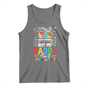 I May Be Non Verbal But My Daddy Ain't Remember That Tank Top Autism Awareness Dad TS11 Black Heather Print Your Wear