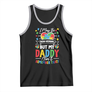 I May Be Non Verbal But My Daddy Ain't Remember That Tank Top Autism Awareness Dad TS11 Black Athletic Heather Print Your Wear