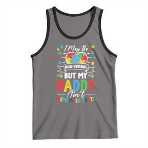 I May Be Non Verbal But My Daddy Ain't Remember That Tank Top Autism Awareness Dad TS11 Deep Heather Black Print Your Wear