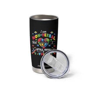 I Am Non Verbal But I Still Have A Voice Autism Awareness Tumbler Cup Heart Puzzle TS11 Print Your Wear