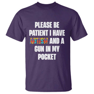 Funny Please Be Patient I Have Autism And A Gun In My Pocket T Shirt Autism Awareness TS11 Purple Print Your Wear