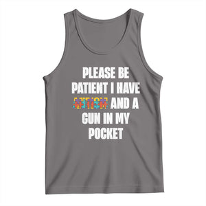 Funny Please Be Patient I Have Autism And A Gun In My Pocket Tank Top Autism Awareness TS11 Deep Heather Print Your Wear