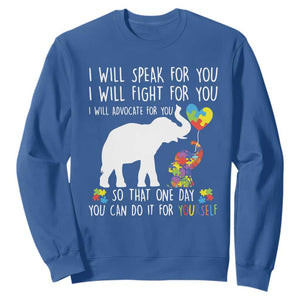 Autism Awareness Mom Sweatshirt I Will Speak Fight Advocate For You So That You Can Do It For Yourself TS11 Royal Blue Print Your Wear