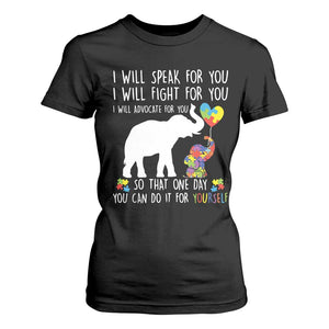 Autism Awareness Mom T Shirt For Women I Will Speak Fight Advocate For You So That You Can Do It For Yourself TS11 Black Print Your Wear