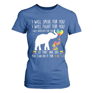 Autism Awareness Mom T Shirt For Women I Will Speak Fight Advocate For You So That You Can Do It For Yourself TS11 Royal Blue Print Your Wear