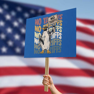 Funny Resist Penguins Protest Sign No Tariffs On Penguin TS11 Horizontal 18" × 24" Blue Print Your Wear
