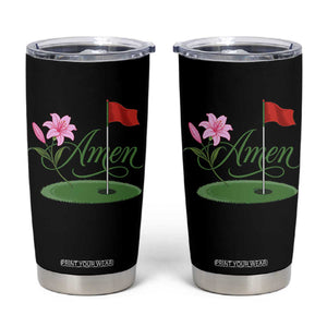 Amen Funny Golf Tumbler Cup Azalea Floral Augusta Georgia for Golfers TS11 Black Print Your Wear
