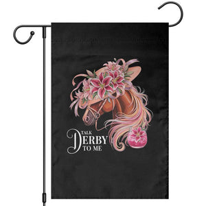 Talk Derby To Me Garden Flag Funny Horse Racing Derby Day Stargazer Lilies TS11 Black Print Your Wear