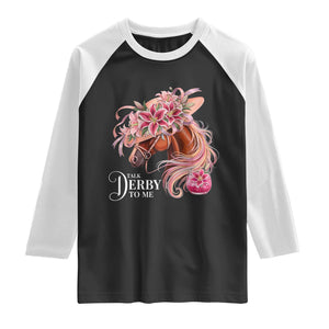 Talk Derby To Me Raglan Shirt Funny Horse Racing Derby Day Stargazer Lilies TS11 Black White Print Your Wear