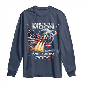 Back To The Moon Mission 2026 Long Sleeve Shirt Rocket Launch Moon Space Program TS11 Navy Print Your Wear