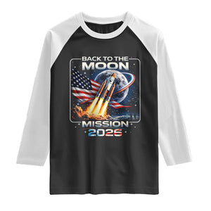 Back To The Moon Mission 2026 Raglan Shirt Rocket Launch Moon Space Program TS11 Black White Print Your Wear