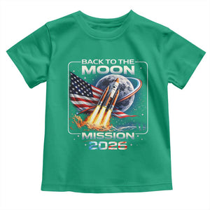 Back To The Moon Mission 2026 Toddler T Shirt Rocket Launch Moon Space Program TS11 Irish Green Print Your Wear