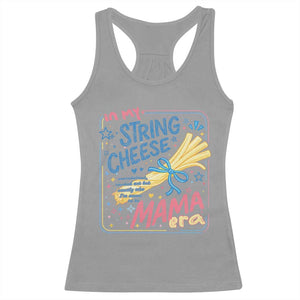In My String Cheese Mama Era Racerback Tank Top Funny Mom Life Coquette Bow TS11 Sport Gray Print Your Wear