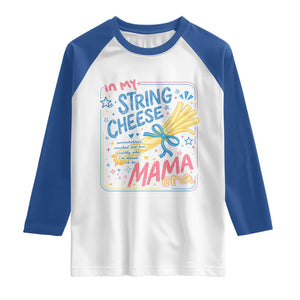 In My String Cheese Mama Era Raglan Shirt Funny Mom Life Coquette Bow TS11 White Royal Print Your Wear