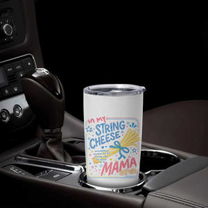 In My String Cheese Mama Era Tumbler Cup Funny Mom Life Coquette Bow TS11 Print Your Wear