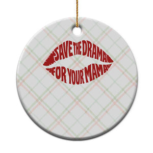 Save The Drama For Your Mama Ceramic Ornament Retro 90s Sitcom TS11 1pc Christmas Plaid Print Your Wear