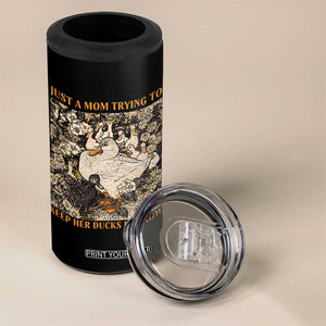 Just A Mom Trying To Keep Her Ducks In A Row 4 in 1 Can Cooler Tumbler Funny Duck Mom TS11 Print Your Wear