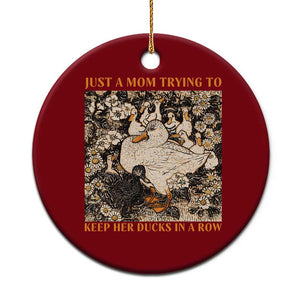 Just A Mom Trying To Keep Her Ducks In A Row Ceramic Ornament Funny Duck Mom TS11 1pc Red Print Your Wear