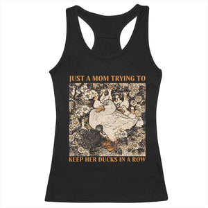 Just A Mom Trying To Keep Her Ducks In A Row Racerback Tank Top Funny Duck Mom TS11 Black Print Your Wear