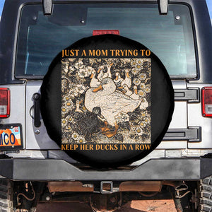 Just A Mom Trying To Keep Her Ducks In A Row Spare Tire Cover Funny Duck Mom TS11 No hole Black Print Your Wear