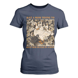 Just A Mom Trying To Keep Her Ducks In A Row T Shirt For Women Funny Duck Mom TS11 Navy Print Your Wear