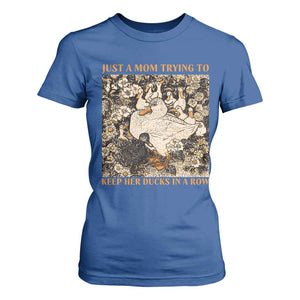 Just A Mom Trying To Keep Her Ducks In A Row T Shirt For Women Funny Duck Mom TS11 Royal Blue Print Your Wear