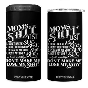 Mom Shit List 4 in 1 Can Cooler Tumbler Funny Mom Life Sarcastic Mothers Day TS11 One Size: 16 oz Black Print Your Wear