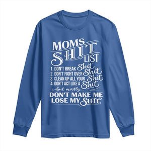 Mom Shit List Long Sleeve Shirt Funny Mom Life Sarcastic Mothers Day TS11 Royal Blue Print Your Wear
