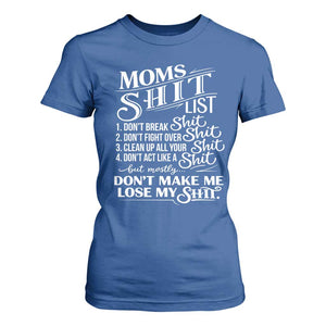 Mom Shit List T Shirt For Women Funny Mom Life Sarcastic Mothers Day TS11 Royal Blue Print Your Wear