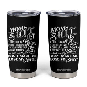 Mom Shit List Tumbler Cup Funny Mom Life Sarcastic Mothers Day TS11 Black Print Your Wear