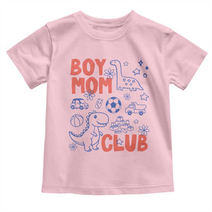 Boy Mom Club Toddler T Shirt Mom Of Boys Dinosaur Kids Toy Doodles TS11 Light Pink Print Your Wear