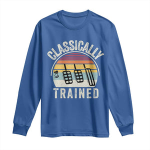 Classically Trained Car Long Sleeve Shirt Funny Manual Transmission Driver TS11 Royal Blue Print Your Wear