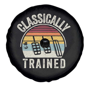 Classically Trained Car Spare Tire Cover Funny Manual Transmission Driver TS11 Print Your Wear