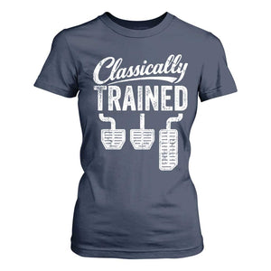 Classically Trained Manual Car T Shirt For Women Pedals Driving Humor TS11 Navy Print Your Wear
