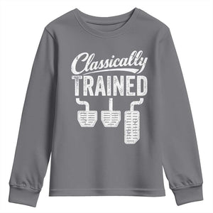 Classically Trained Manual Car Youth Sweatshirt Pedals Driving Humor TS11 Charcoal Print Your Wear
