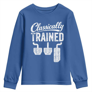 Classically Trained Manual Car Youth Sweatshirt Pedals Driving Humor TS11 Royal Blue Print Your Wear