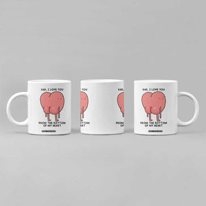 Dad I Love You From The Bottom Of My Heart Coffee Mug Fathers Day Gifts