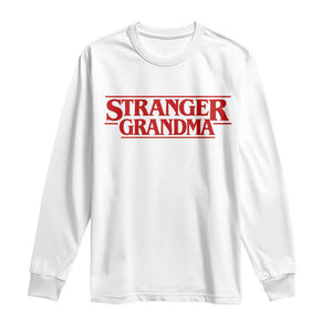 Stranger Grandma Long Sleeve Shirt Funny Grandmother Movie Gift TS11 White Print Your Wear