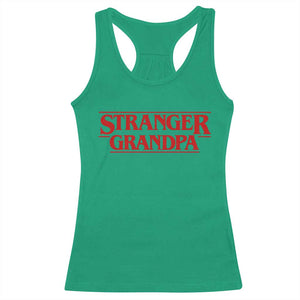 Stranger Grandpa Racerback Tank Top Funny Grandfather Movie Gift TS11 Irish Green Print Your Wear